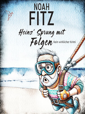 cover image of Heinz' Sprung mit Folgen--Kein wirklicher Krimi (Ungekürzt)